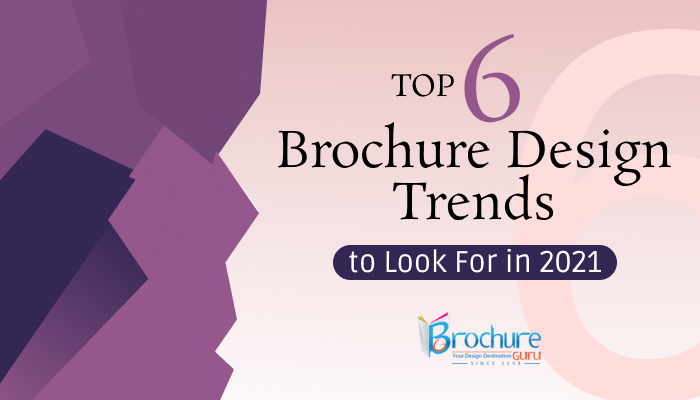 Top 6 Brochure Design Trends To Look For In 2021